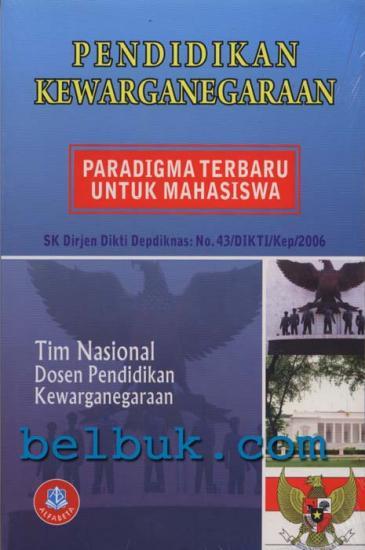 Pendidikan Kewarganegaraan: Paradigma Terbaru Untuk Mahasiswa: Tim ...